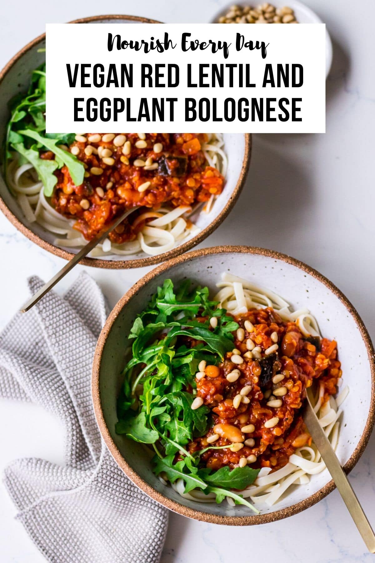 Vegan Red Lentil Eggplant Bolognese Recipe by Nourish Every Day