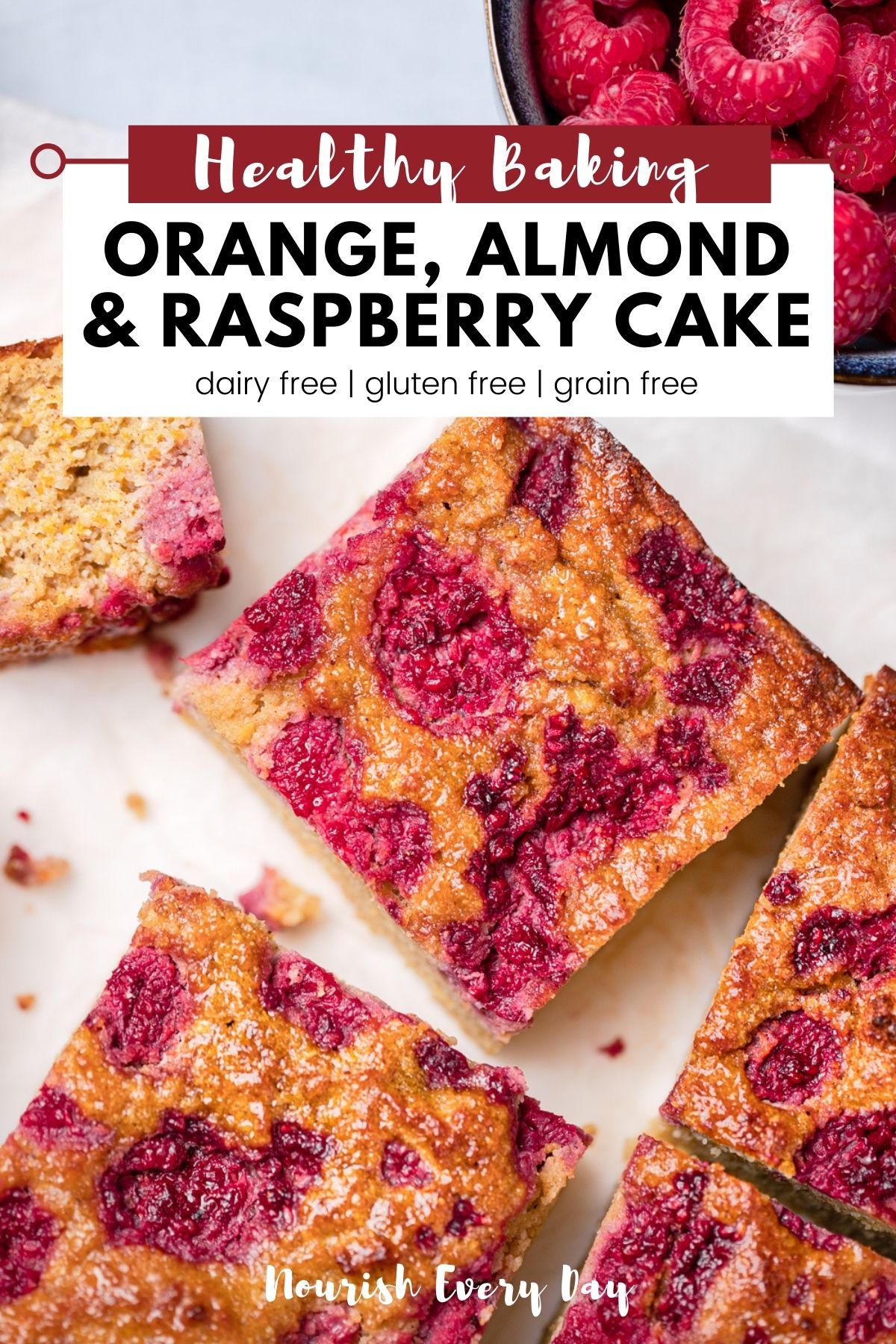 Orange Almond and Raspberry Cake Recipe Pin by Nourish Every Day Blog